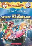Thea Stilton AND THE VENICE MASQUERADE - A Geronimo Stilton Adventure (Thea Stilton #26)